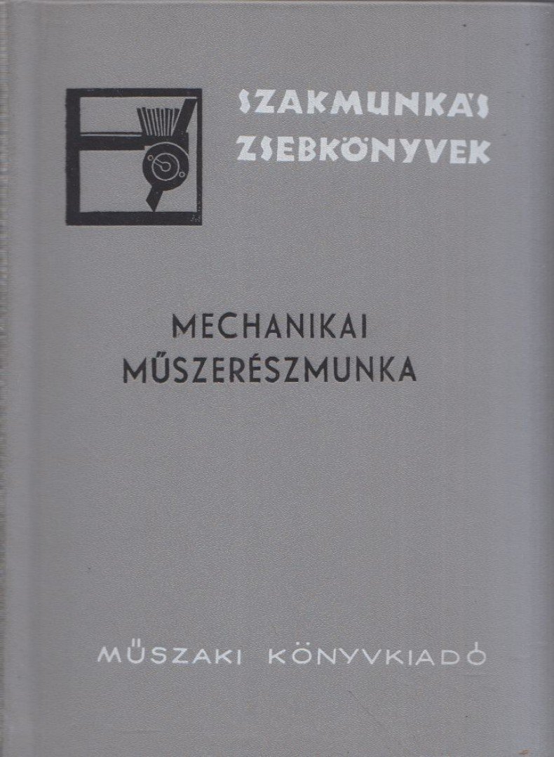 Cserfalvi György - Mechanikai műszerészmunka [antikvár]