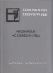 Cserfalvi György - Mechanikai műszerészmunka [antikvár]
