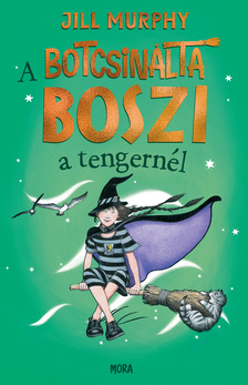 Jill Murphy - A botcsinálta boszi a tengernél [szépséghibás]