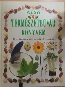 Angela Wilkes - Első természetbúvár könyvem [antikvár]