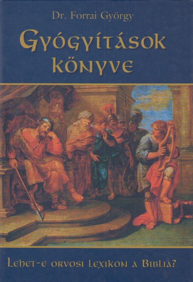 Dr. Forrai György - Gyógyítások könyve [antikvár]