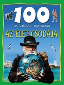 Nagy Éva - Az élet csodája - 100 állomás - 100 kaland