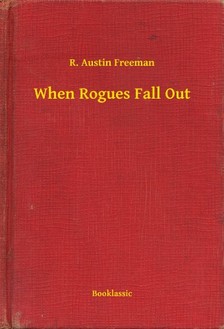 FREEMAN, R. AUSTIN - When Rogues Fall Out [eKönyv: epub, mobi]