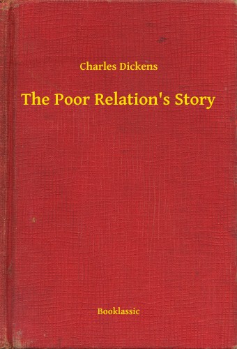 Charles Dickens - The Poor Relation's Story [eKönyv: epub, mobi]