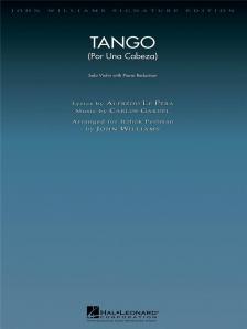GARDEL, CARLOS - TANGO (POR UNA CABEZA) SOLO VIOLIN WITH PIANO REDUCTION  (ARR. I. PERLMAN BY J. WILLIAMS)