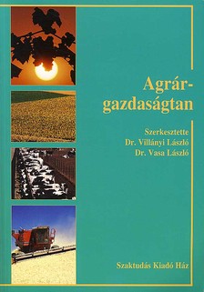VILLÁNYI LÁSZLÓ (SZERK.) - Agrárgazdaságtan