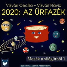 Vizvári Flávió Vizvári Cecília - - Az Űrfazék [eKönyv: epub, mobi]