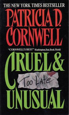 Patricia Cornwell - Cruel and Unusual [antikvár]