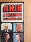 Aczél Endre - Akik a hírekben szerepelnek [antikvár]