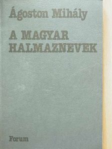 Ágoston Mihály - A magyar halmaznevek [antikvár]