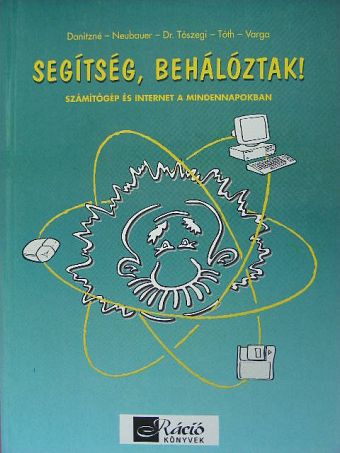 Danitz Béláné - Segítség, behálóztak! [antikvár]