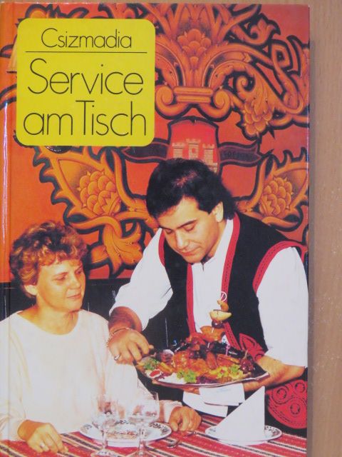 Csizmadia László - Service am Tisch [antikvár]