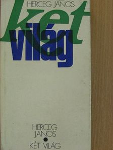 Herceg János - Két világ [antikvár]