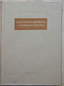 Dr. Miltényi Miklós - Laboratóriumi eredmények a gyermekgyógyászatban [antikvár]