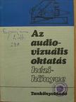 Buti Ernő - Az audio-vizuális oktatás kézikönyve [antikvár]