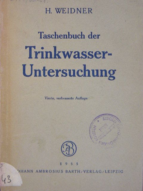 Dr. Herbert Weidner - Taschenbuch der Trinkwasser-Untersuchung [antikvár]