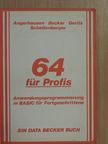 Angerhausen - 64 für Profis [antikvár]