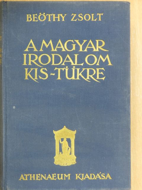 Beöthy Zsolt - A magyar irodalom kis-tükre  [antikvár]