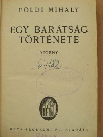 Földi Mihály - Egy barátság története [antikvár]