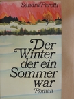 Sandra Paretti - Der Winter der ein Sommer war [antikvár]