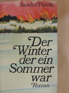 Sandra Paretti - Der Winter der ein Sommer war [antikvár]