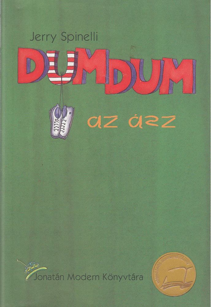 SPINELLI, JERRY - Dumdum, az ász [antikvár]