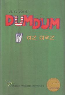 SPINELLI, JERRY - Dumdum, az ász [antikvár]