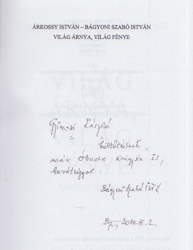 Árkossy István, Bágyoni Szabó István - Világ árnya, világ fénye (dedikált) [antikvár]