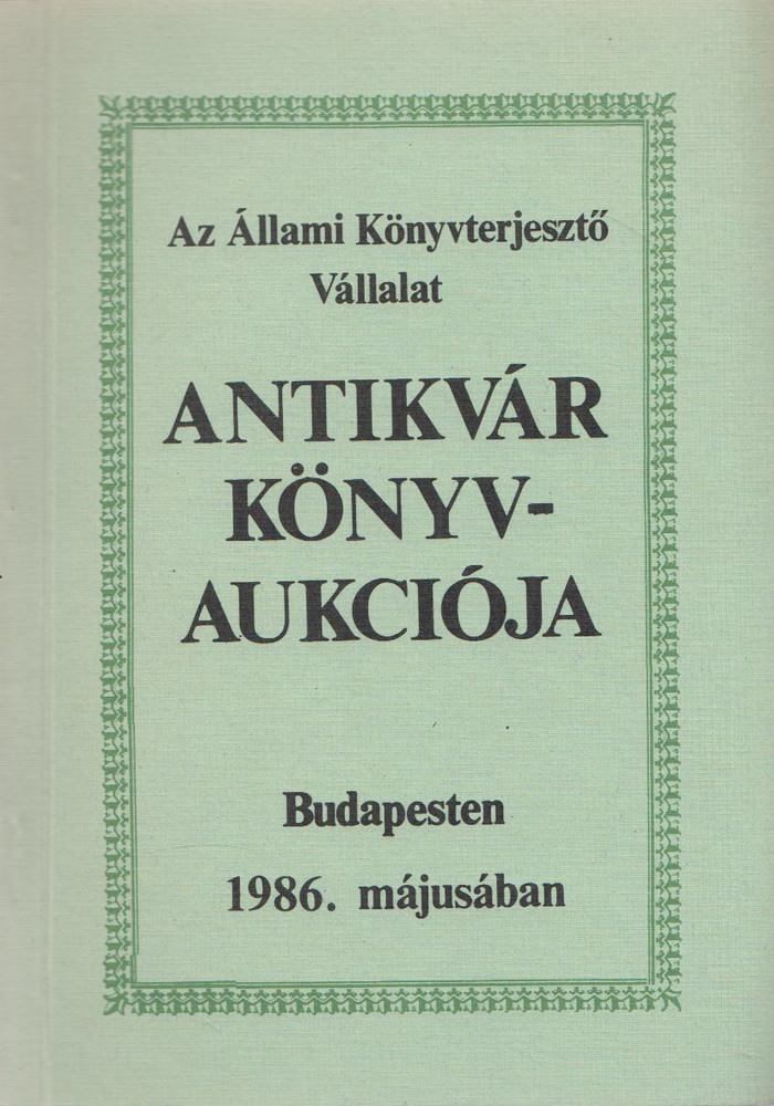 Kárpáti Miklós (szerk.) - Az Állami Könyvterjesztő Vállalat antikvár könyvaukciója Budapesten 1986. májusában [antikvár]