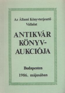 Kárpáti Miklós (szerk.) - Az Állami Könyvterjesztő Vállalat antikvár könyvaukciója Budapesten 1986. májusában [antikvár]
