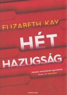 Elizabeth Kay - Hét hazugság [antikvár]