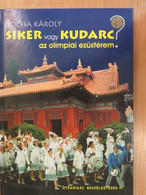 Abay Péter - Siker vagy kudarc az olimpiai ezüstérem? [antikvár]
