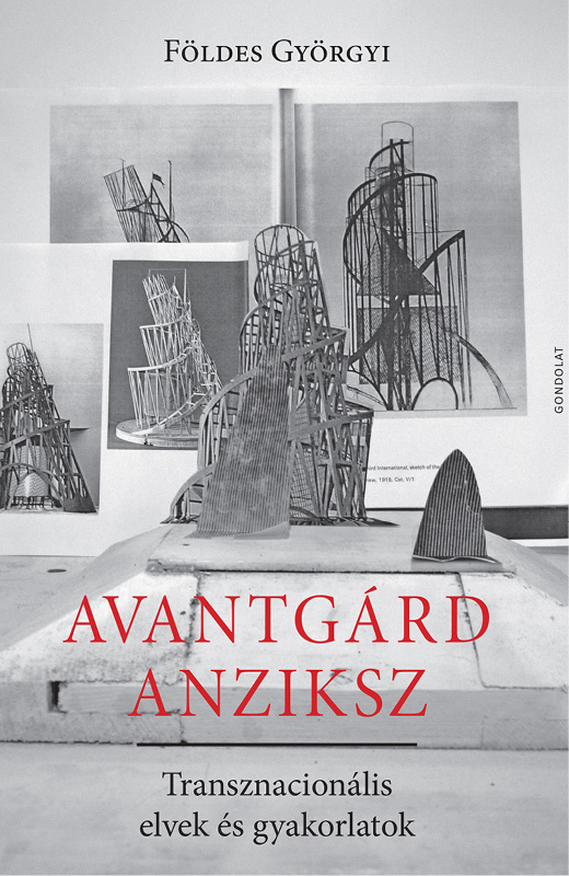 Földes Györgyi - Avantgárd anziksz