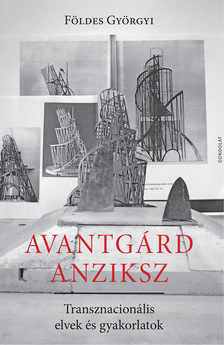 Földes Györgyi - Avantgárd anziksz