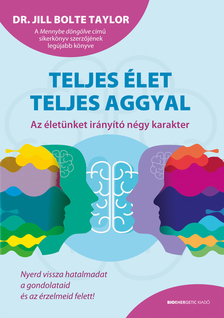 Dr. Jill Bolte Taylor - Teljes élet teljes aggyal [eKönyv: epub, mobi]