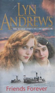 Andrews, Lyn - Friends Forever [antikvár]