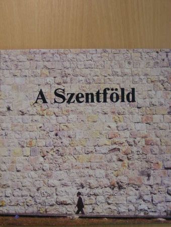 Róbert László - A Szentföld [antikvár]