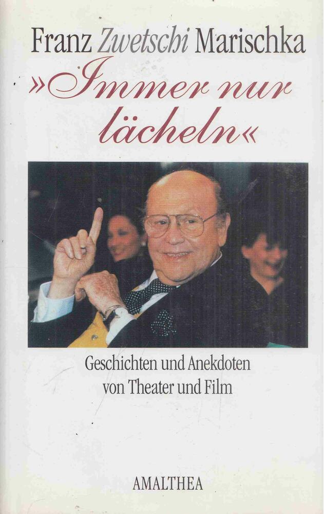 Franz Zwetschi Marischka - Immer nur lacheln [antikvár]