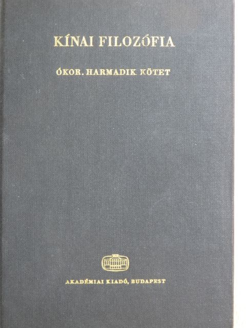 Kínai filozófia - Ókor III. (töredék) [antikvár]