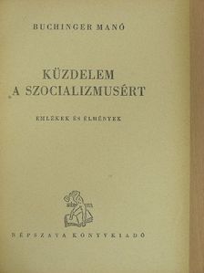 Buchinger Manó - Küzdelem a szocializmusért - Emlékek és élmények I. [antikvár]