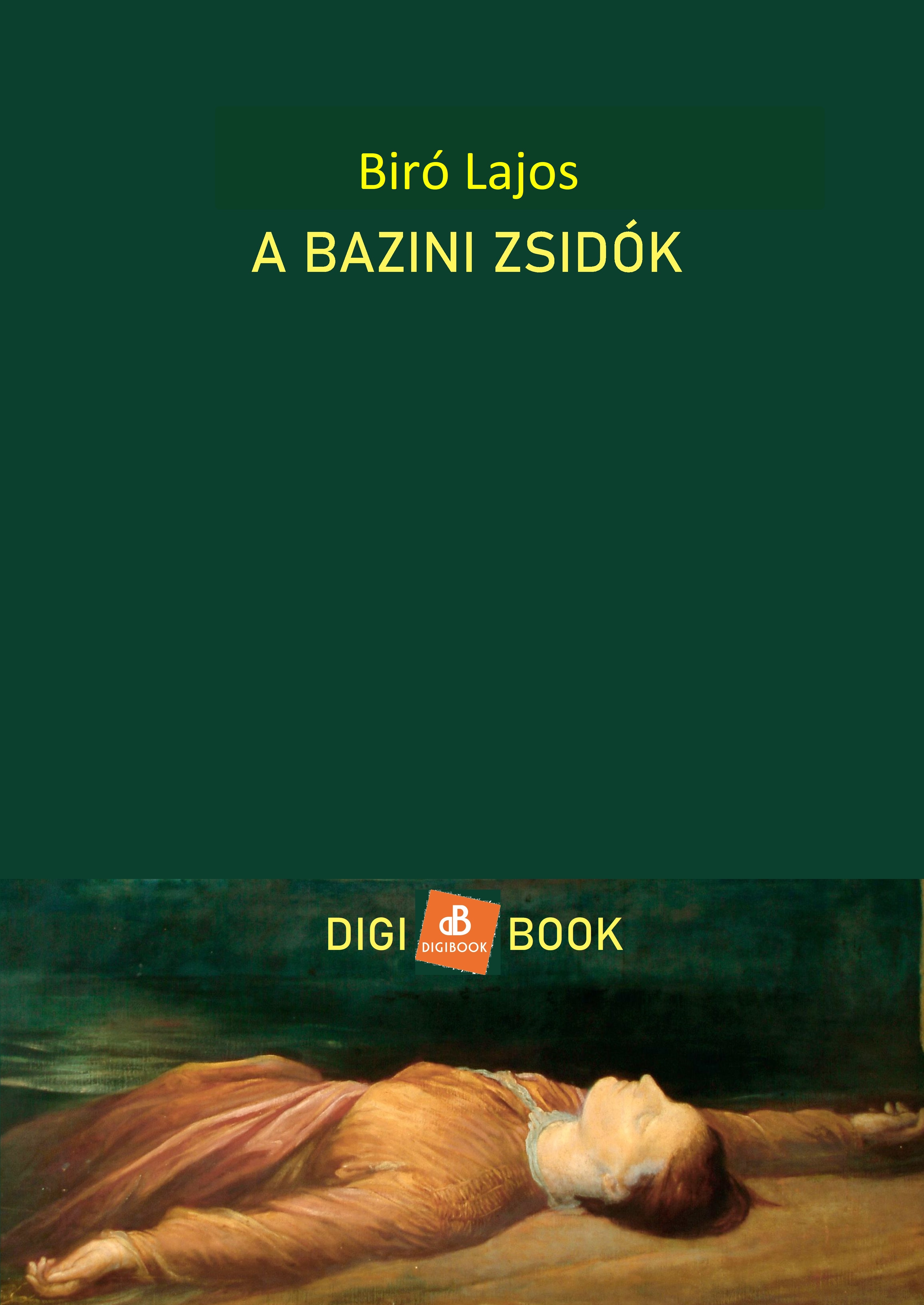 Bíró Lajos - A bazini zsidók [eKönyv: epub, mobi]