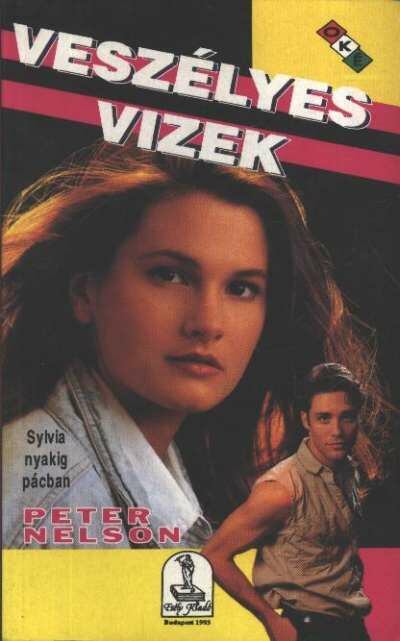 Nelson, Peter - Veszélyes vizek [antikvár]