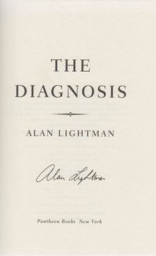 Alan Lightman - The Diagnosis (aláírt) [antikvár]