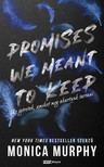 Monica Murphy - Promises we meant to keep - az ígéretek, amiket meg akartunk tartani