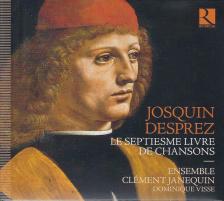 JOSQUIN DESPREZ - LE SEPTIESME LIVRE DE CHANSONS CD