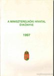 A Miniszterelnöki Hivatal évkönyve 1997 [antikvár]