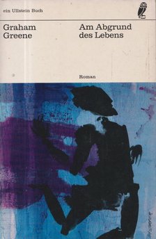 Graham Greene - Am Abgrund des Lebens [antikvár]