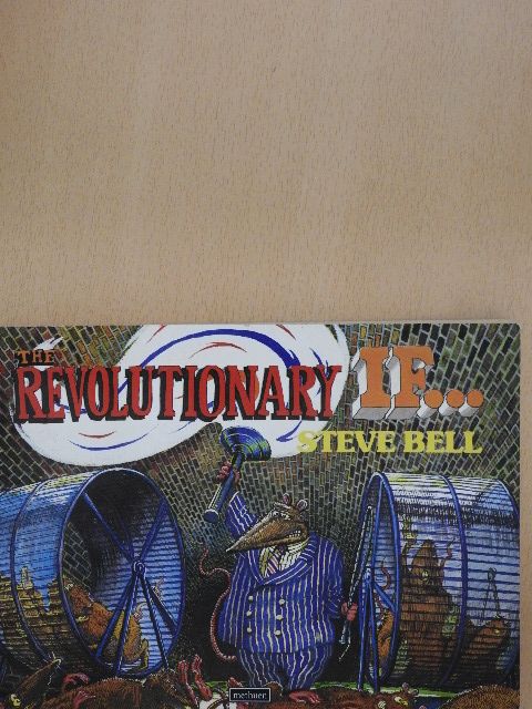 Steve Bell - The Revolutionary If... [antikvár]