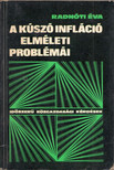 RADNÓTI ÉVA - A kúszó infláció elméleti problémái [antikvár]