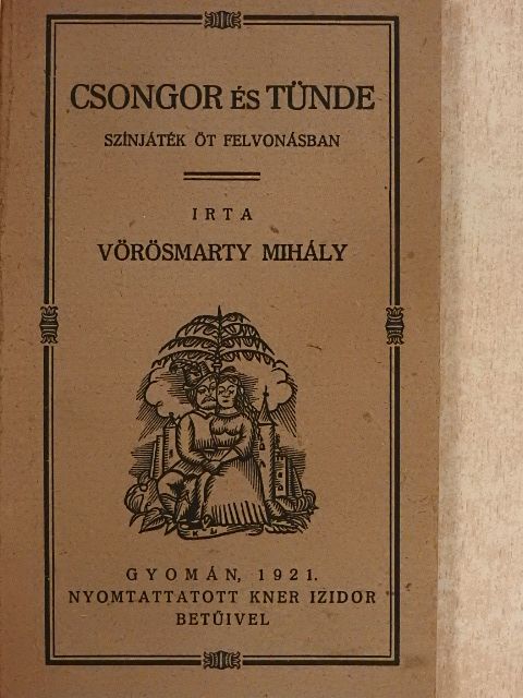 Vörösmarty Mihály - Csongor és Tünde [antikvár]